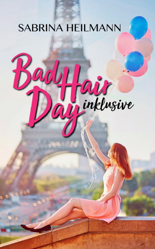Sabrina Heilmann: Bad Hair Day inklusive