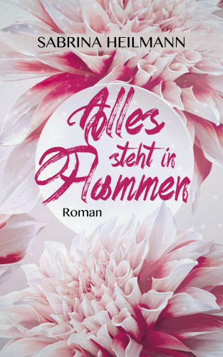 Sabrina Heilmann: Alles steht in Flammen