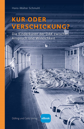 Hans-Walter Schmuhl: Kur oder Verschickung?