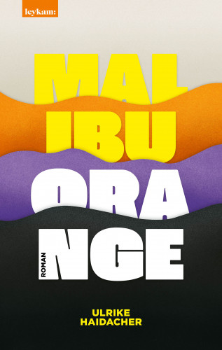 Ulrike Haidacher: Malibu Orange