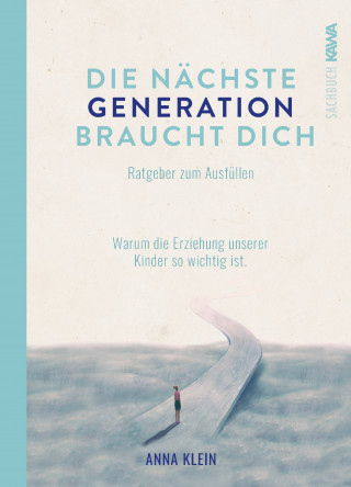 Anna Klein: Die nächste Generation braucht dich