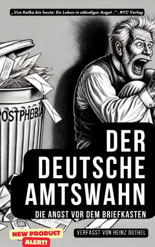 Heinz Duthel: "Der deutsche Amtswahn: Die Angst vor dem Briefkasten"