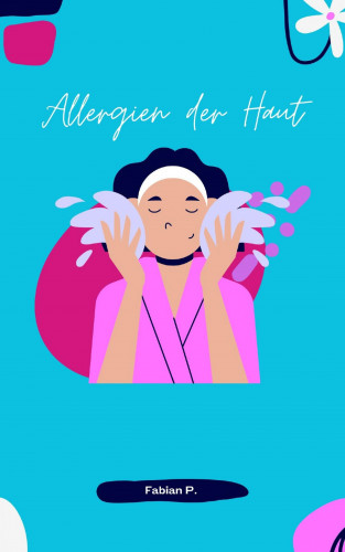Fabian Pscherer: Allergien der Haut