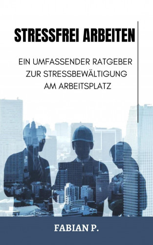 Fabian Pscherer: Stressfrei arbeiten