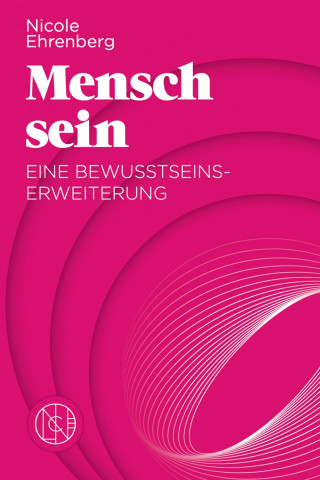 Nicole Ehrenberg: Mensch sein