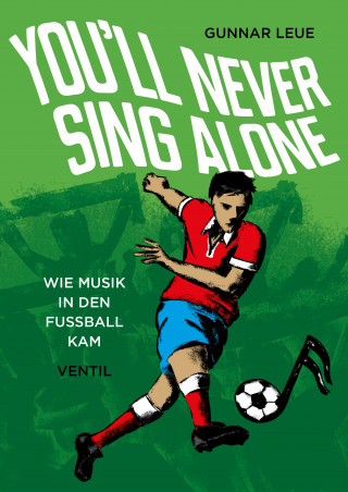Gunnar Leue: You'll Never Sing Alone