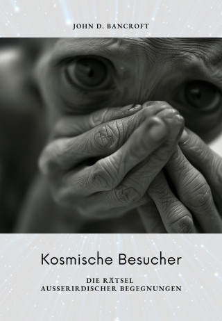 John D. Bancroft: Kosmische Besucher