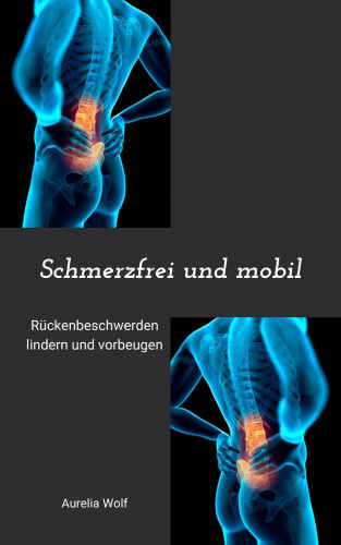 Aurelia Wolf: Schmerzfrei und mobil