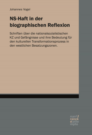 Johannes Vogel: NS-Haft in der biographischen Reflexion