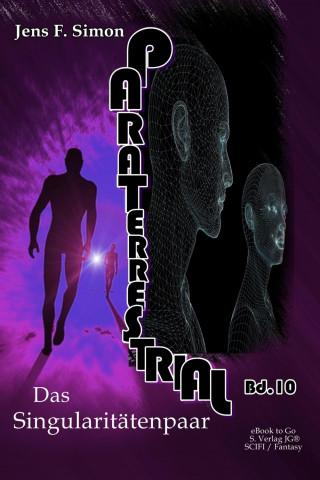 Jens F. Simon: Das Singularitätenpaar (PARTERRESTRIAL 10)