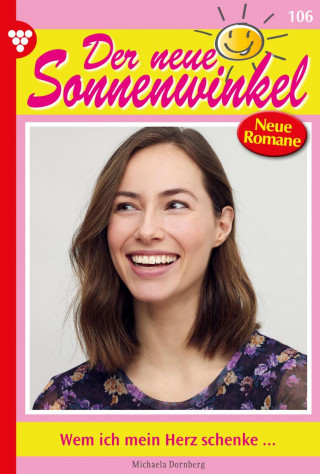 Michaela Dornberg: Wem ich mein Herz schenke ...