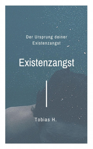 Tobias Hopfmüller: Existenzangst - der Ursprung deiner Existenzangst