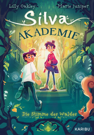 Lilly Oakley, Marie Juniper: Silva Akademie – Die Stimme des Waldes
