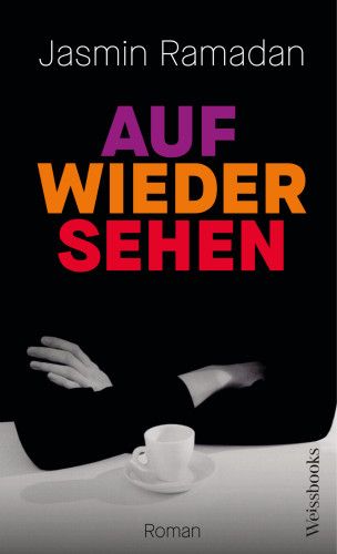 Jasmin Ramadan: Auf Wiedersehen
