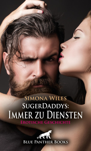 Simona Wiles: SugerDaddys: Immer zu Diensten | Erotische Geschichte