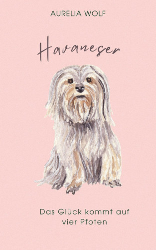 Aurelia Wolf: Havaneser