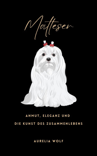 Aurelia Wolf: Malteser