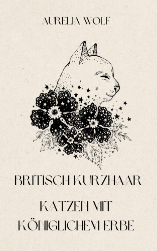 Aurelia Wolf: Britisch Kurzhaar