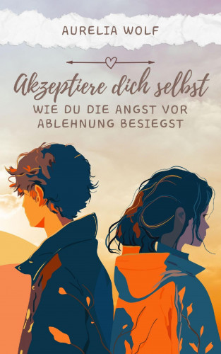 Aurelia Wolf: Akzeptiere dich selbst
