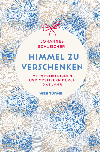 Johannes Schleicher: Himmel zu verschenken