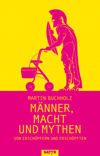 Buchholz Martin: Männer, Macht und Mythen