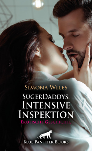 Simona Wiles: SugerDaddys: Intensive Inspektion | Erotische Geschichte