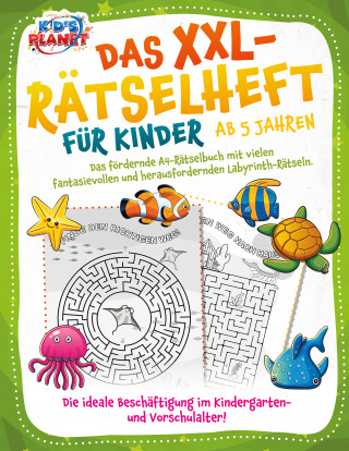 Elena Liebing: Das XXL-Rätselheft für Kinder ab 5 Jahren: Das fördernde A4-Rätselbuch mit fantasievollen und herausfordernden Labyrinth-Rätseln. Die ideale Beschäftigung im Kindergarten- und Vorschulalter!