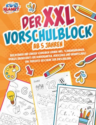 Julia Sommerfeld: Der XXL-Vorschulblock ab 5 Jahren: Buchstaben und Zahlen schreiben lernen inkl. Schwungübungen. Ideales Übungsheft für Kindergarten, Vorschule und Grundschule - Das perfekte Geschenk zur Einschulung
