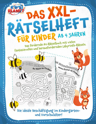Elena Liebing: Das XXL-Rätselheft für Kinder ab 4 Jahren: Das fördernde A4-Rätselbuch mit fantasievollen und herausfordernden Labyrinth-Rätseln. Die ideale Beschäftigung im Kindergarten- und Vorschulalter!