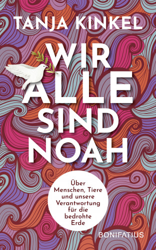 Tanja Kinkel: Wir alle sind Noah