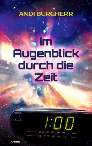 Andi Burgherr: Im Augenblick durch die Zeit