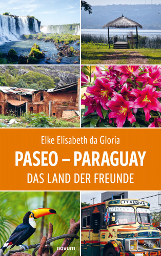 Elke Elisabeth da Gloria: Paseo - Paraguay