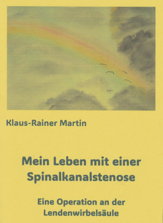 Klaus-Rainer Martin: Mein Leben mit einer Spinalkanalstenose