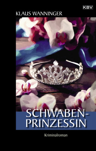 Klaus Wanninger: Schwaben-Prinzessin