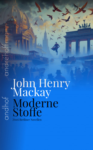 John Henry Mackay: Moderne Stoffe