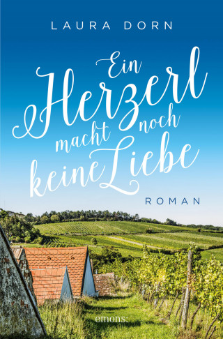Laura Dorn: Ein Herzerl macht noch keine Liebe