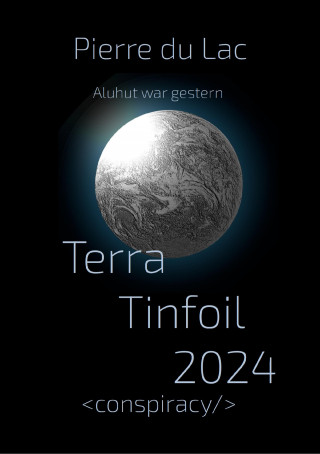 Pierre du Lac: Terra Tinfoil 2024