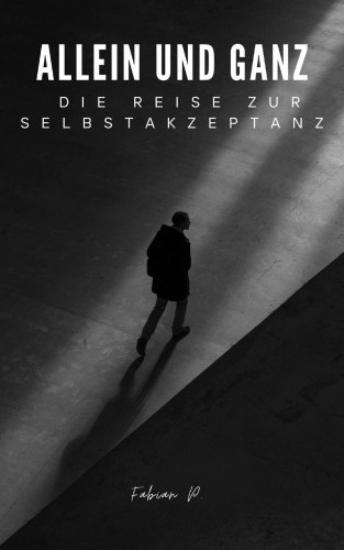 Fabian Pscherer: Allein und Ganz