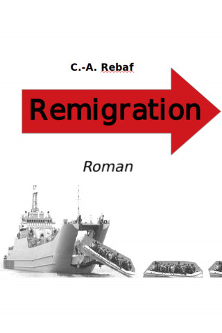 C.- A. Rebaf: Remigration