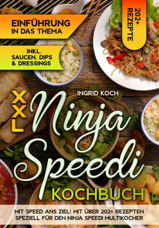 Ingrid Koch: XXL Ninja Speedi Kochbuch
