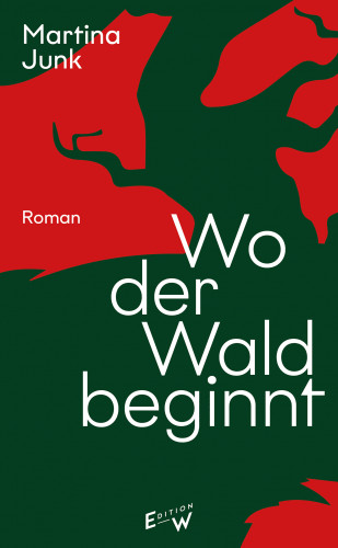 Martina Junk: Wo der Wald beginnt