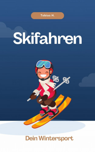 Tobias Hopfmüller: Skifahren - dein Wintersport