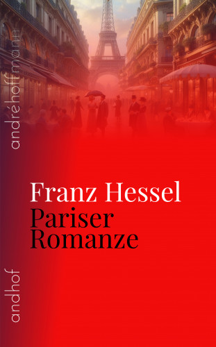 Franz Hessel: Pariser Romanze