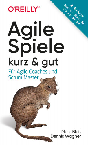 Marc Bleß, Dennis Wagner: Agile Spiele – kurz & gut