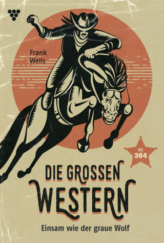 Frank Wells: Einsam wie der graue Wolf