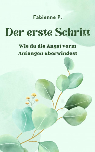 Fabienne P.: Der erste Schritt