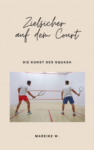 Mareike W.: Zielsicher auf dem Court