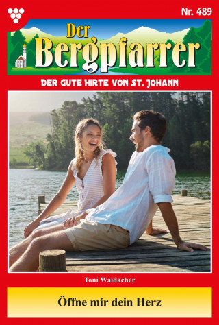 Toni Waidacher: Öffne mir dein Herz