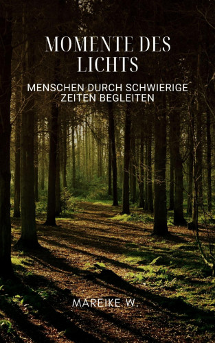 Mareike W.: Momente des Lichts