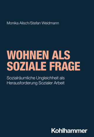 Monika Alisch, Stefan Weidmann: Wohnen als soziale Frage